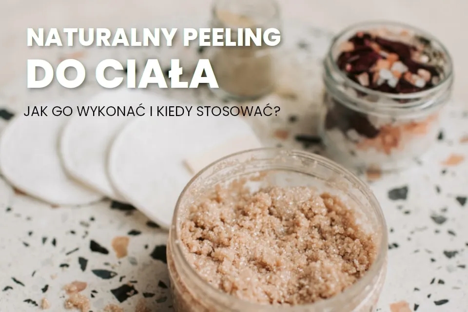 Jak zrobić peeling do ciała w domu – proste przepisy i porady